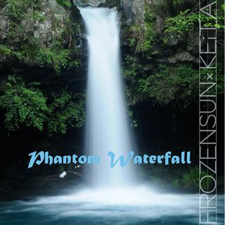 Phantom Waterfall